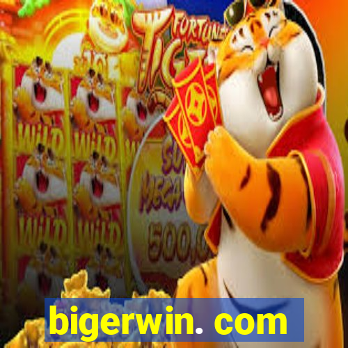 bigerwin. com